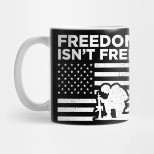 Freedom Isnt free 4th of July Flag Memorial Day Mug